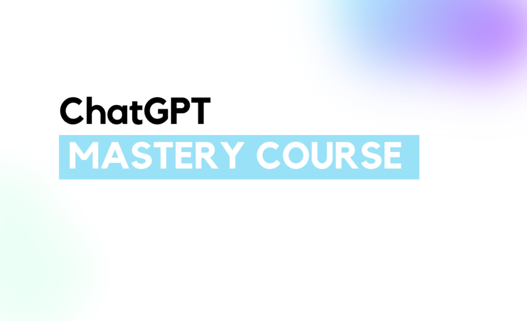 ChatGPT mastery course